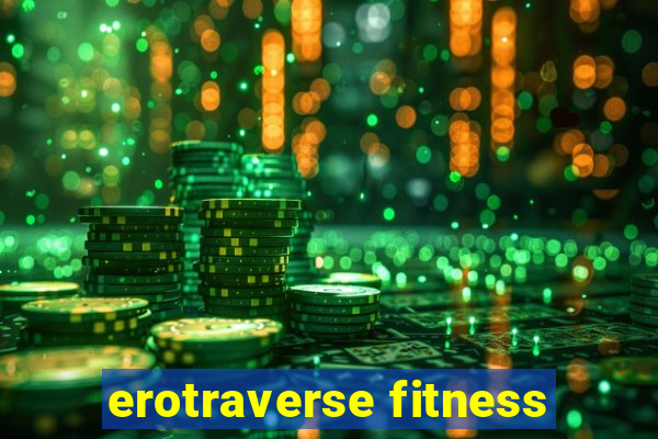 erotraverse fitness